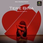 Tere Bina - Abhilasha Jhingran Song Download